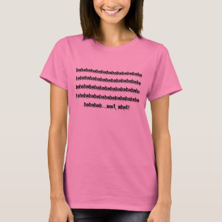 Camiseta hahaha...
