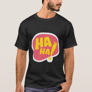 Camiseta hahaha!