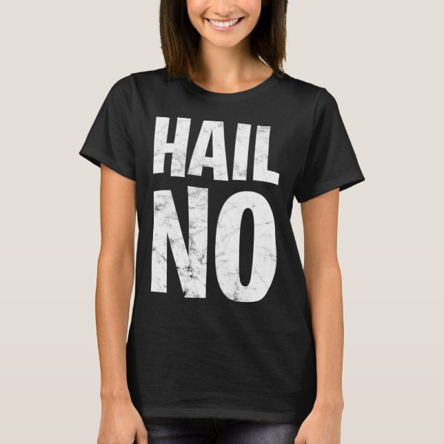 Camiseta Hail No (Frente)