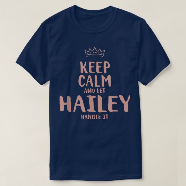 Camiseta Hailey Mantenha Calmo Nome Personalizado Amigos En (Frente do Design)