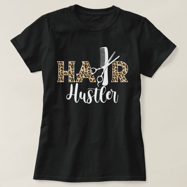 Camiseta Hair Hustler - Presentes Hairstylist - Hairdresser (Frente do Design)