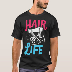 Camiseta Hair Life Hairstylist Dizendo Hairdresser Barber H