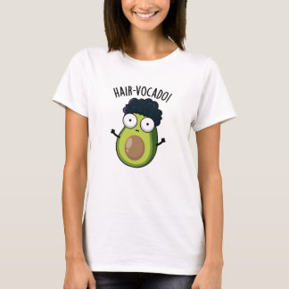 Camiseta Hair-vocado Funny Avocado Puns