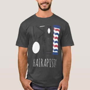Camiseta Hairapista Funny Hairdresser Barber Hair Stylist 1