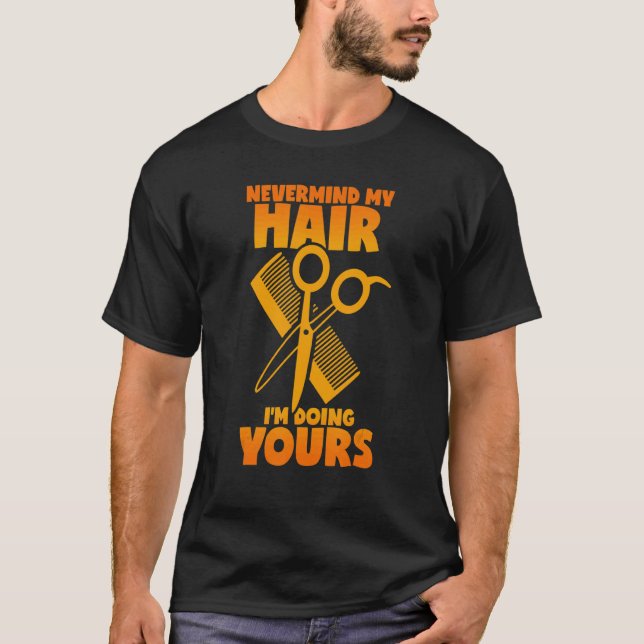 Camiseta Hairdresser Dizendo Cabelo Cortando Tesoura Cabelo (Frente)