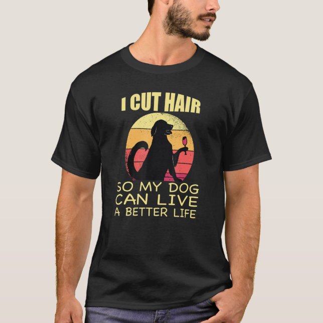 Camiseta Hairdresser Hairstyle Hair Trimmer, Que Adora Cão (Frente)