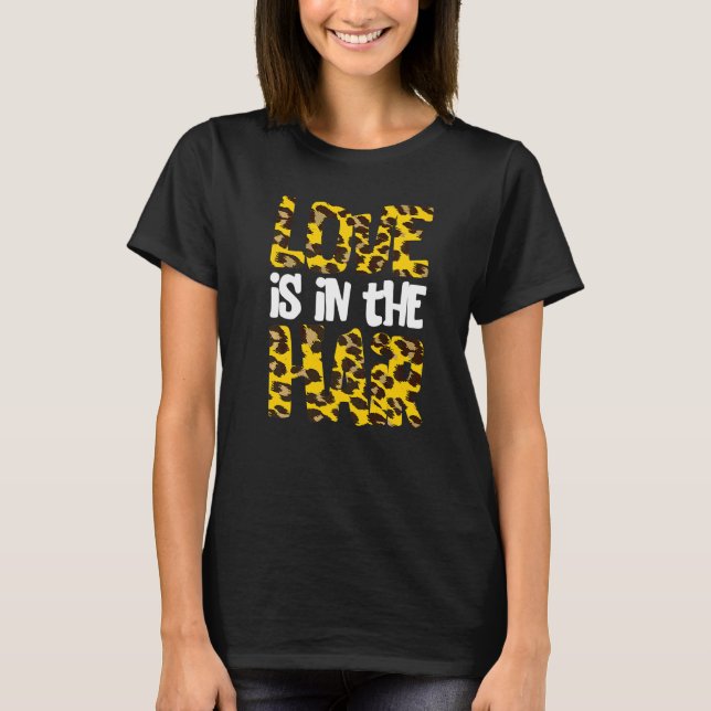 Camiseta Hairdresser Love Hair Leopardo Leopardo Hairstylis (Frente)
