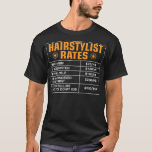 Camiseta Hairstylist Engraçado Taxas de Hairstylist Dotada