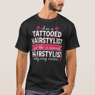 Camiseta Hairstylist Gift Tattoo Hairdresser Cosmetologista