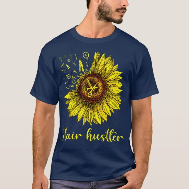 Camiseta Hairstylist Hair Hustler  St Sunflower Gift (Frente)