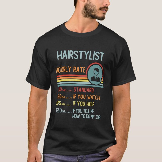 Camiseta Hairstylist Hourly Rate T-Shirt Retro Job Title (Frente)
