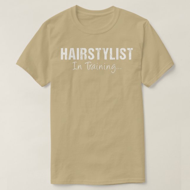 Camiseta Hairstylist No Treinamento Nome Funcional Do Traba (Frente do Design)