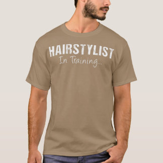 Camiseta Hairstylist No Treinamento Nome Funcional Do Traba