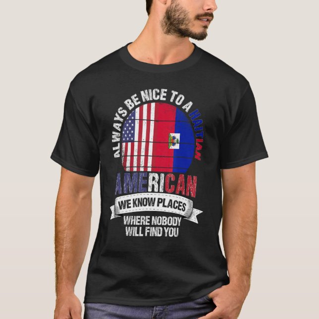 Camiseta Haitian American We know Places where Country Hait (Frente)