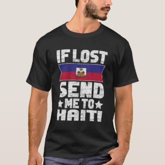 Camiseta Haitiano Se Perdido Me Envia Para O Haiti