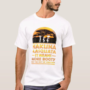 Camiseta Hakuna Masquata Significa Mais Booty Para O Resto 