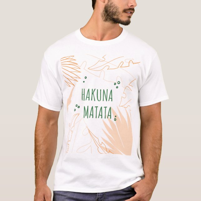 Camiseta Hakuna Matata: Abrangendo uma vida sem preocupaçõe (Frente)