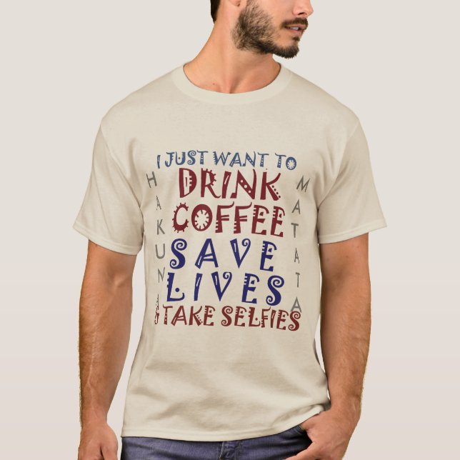 Camiseta Hakuna Matata Beba Café Salvar Vidas (Frente)