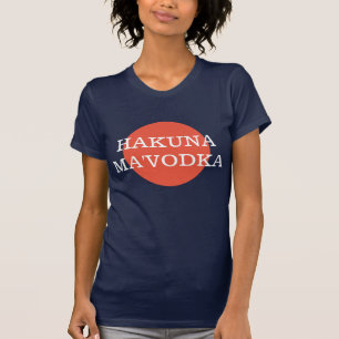 Camiseta Hakuna Ma'Vodka Filosofia Divertida de Beber