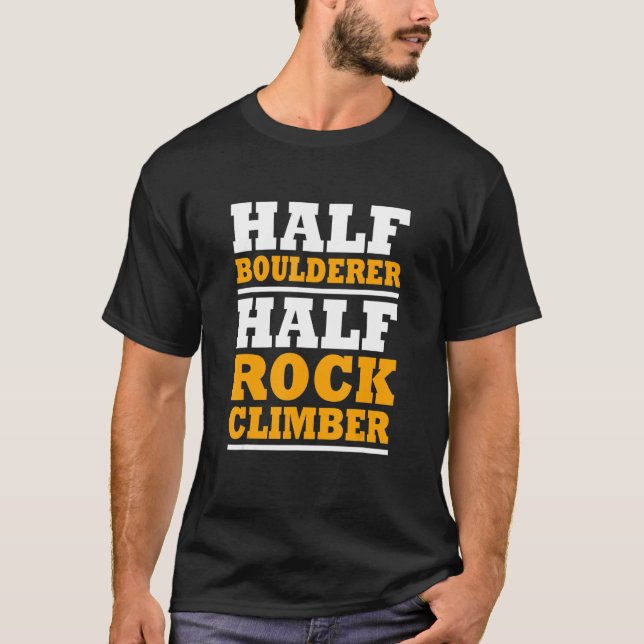 Camiseta Half Boulderer Half Rock Climdering Rock B (Frente)