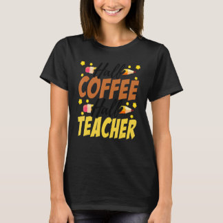 Camiseta Half Coffee Half teacher First Day of School Teach