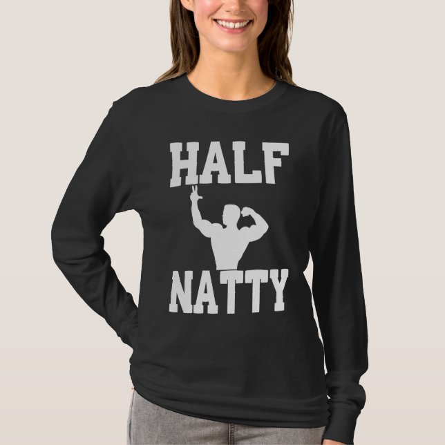 CAMISETA HALF NATTY  BODYBUILDING FITNESS MEME GYM WORKOUT  (Frente)