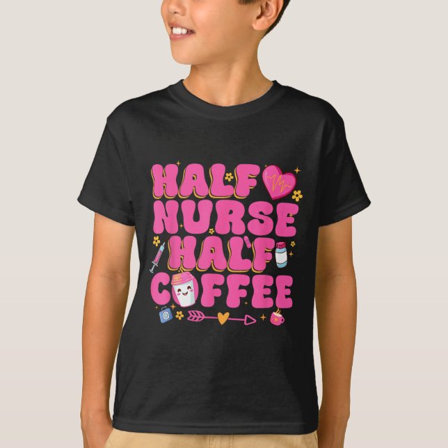 Camiseta Half Nurse Half Coffee Nurse  (Frente)