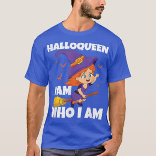 Camiseta Halloqueen I Am Who I Am Halloween Witch Women