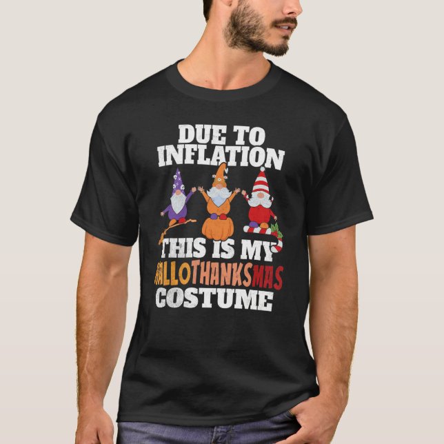 Camiseta HalloThanksMas Due To Inflation this is My Hallowe (Frente)