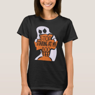 Camiseta Halloween 2020 Pare de olhar para meu boo tee Ghos