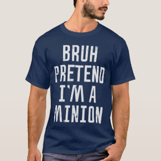 Camiseta Halloween Bruh Pretend Im Minion Funny Costume Wom