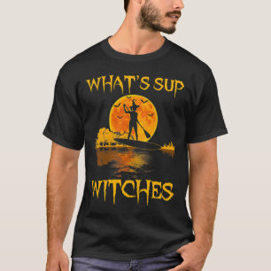 Camiseta Halloween do PADDLEBOARD What_#39_s Sup Witches Gi
