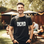 Camiseta Halloween do Pai de Difusão de Script de Unidade d<br><div class="desc">Abrace seu Morto legal interior! 🎃 personalize esta divertida tenda de Halloween com sua própria reviravolta. Prepare-se para o estilo assustador! 👻 #LegalPaiTee #HalloweenDiversão #DadsFigurume</div>