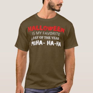 Camiseta Halloween É O Meu Dia Favorito Do Ano De Outubro