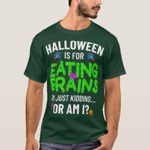 Camiseta Halloween É Para Comer Cérebros, Zombie Assustador