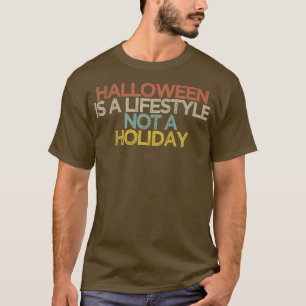 Camiseta Halloween É Um Estilo De Vida Não Um Feriado 3657