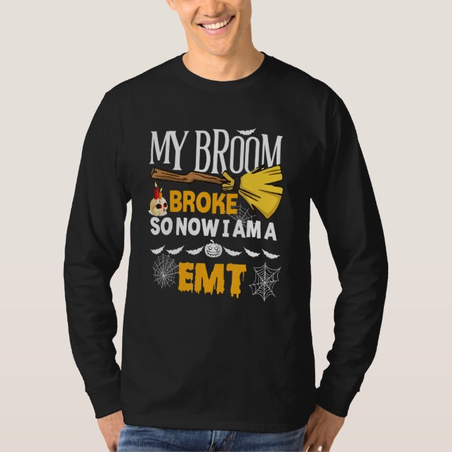 Camiseta Halloween Emt   My Broom Broke So Now I'm A Emt (Frente)