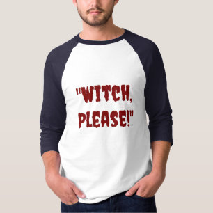 Camiseta Halloween "Engraçada citação de bruxa, por favor!"