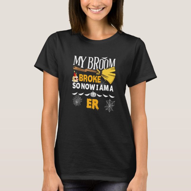 Camiseta Halloween Er  My Broom Broke So Now I'm A Er (Frente)