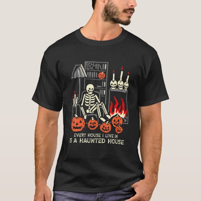 Camiseta Halloween Every House I Live In Is A Haunted House (Frente)