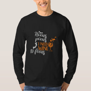 Camiseta Halloween Hocus Pocus I Need Wine Aniversário