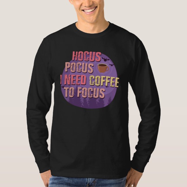 Camiseta Halloween Hocus Pocus Need Coffee to Focus (Frente)