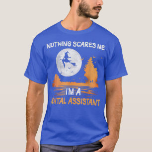Camiseta Halloween Nada me assusta, sou um dental Assistant