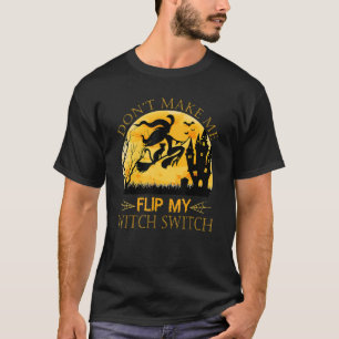Camiseta Halloween Não me faça Sacudir, minha bruxa troca 1