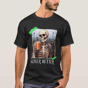 Camiseta Halloween Nunca Melhor Esqueleto Engraçado Skelny