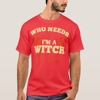 Camiseta Halloween Que Precisa De Halloween Sou Uma Bruxa O