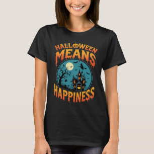 Camiseta Halloween Significa Felicidade Vetor de Casa Assom