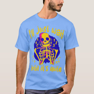 Camiseta Halloween, só esperarei até que seja esqueleto sil