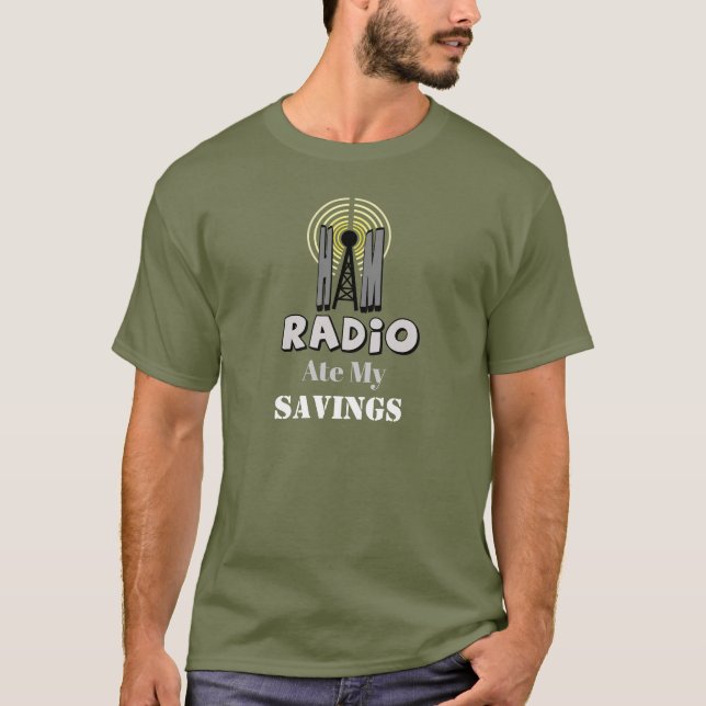 Camiseta Ham Radio Ate My Savings Customize T-shirt (Frente)
