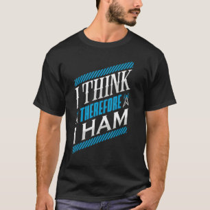 Camiseta Ham Radio Eu Acho Que Então Eu Pressiono O Operado